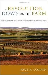 A Revolution Down on the Farm: The Transformation of American Agriculture since 1929