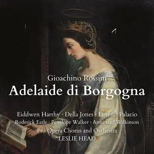 Leslie Head, Pro Opera Orchestra - Gioacchino Rossini: Adelaide di Borgogna (2023)