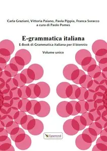 Carla Graziani, Vittoria Paiano, Paolo Pomes – E-grammatica italiana.