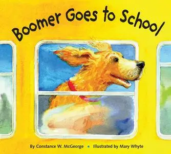 «Boomer Goes to School» by Constance McGeorge