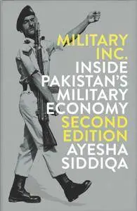 Military, Inc.: Inside Pakistan's Military Economy, 2 edition