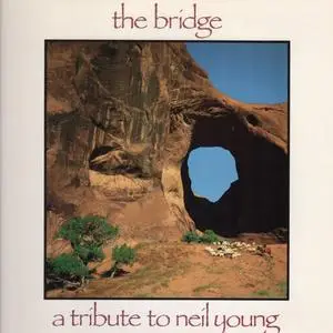 Various - The Bridge - A Tribute To Neil Young (1989)