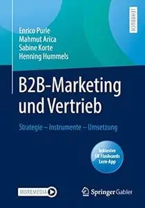 B2B-Marketing und Vertrieb: Strategie – Instrumente – Umsetzung