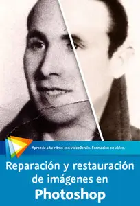 Reparación y restauración de imágenes en Photoshop (2012)