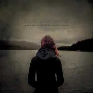 Beneath The Watchful Eyes - We Held Our Breath Until Our Hearts Exploded (2014) 