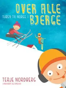 «Turen til Norge 1: Over alle bjerge» by Terje Nordberg