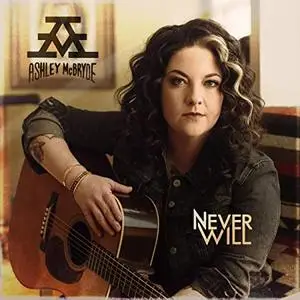 Ashley McBryde - Never Will (2020) [Official Digital Download]