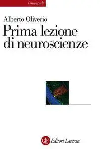 Alberto Oliverio - Prima lezione di neuroscienze