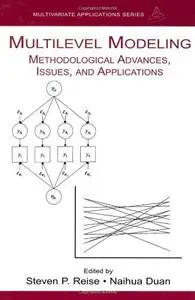 Multilevel Modeling: Methodological Advances, Issues, and Applications (Repost)