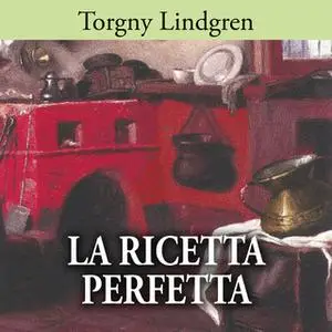 «La ricetta perfetta» by Torgny Lindgren