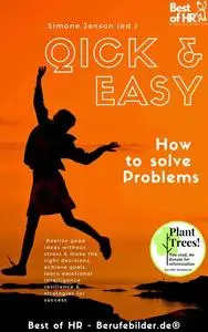 «Quick & Easy. How to Solve Problems» by Simone Janson