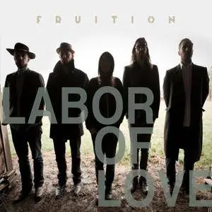 Fruition - Labor of Love (2016)
