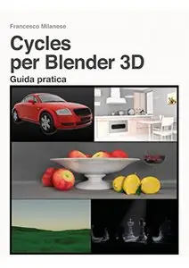 Cycles per Blender 3D - Guida pratica