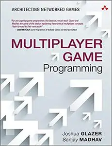 Multiplayer Game Programming: Architecting Networked Games (Repost)