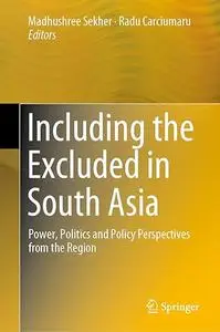 Including the Excluded in South Asia: Power, Politics and Policy Perspectives from the Region (Repost)