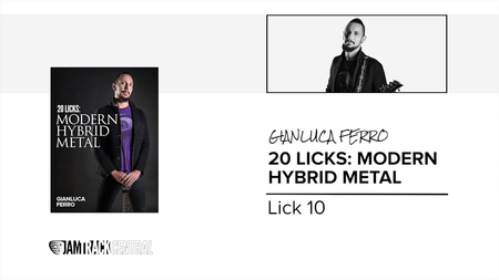 JamTrackCentral - 20 Licks Modern Hybrid Metal with Gianluca Ferro