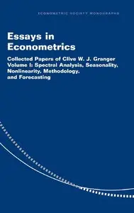 Essays in Econometrics: Collected Papers of Clive W. J. Granger (Econometric Society Monographs) (Repost)