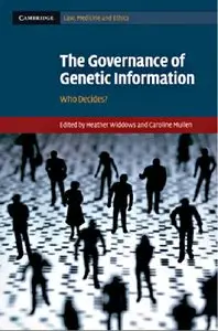 The Governance of Genetic Information: Who Decides? (repost)