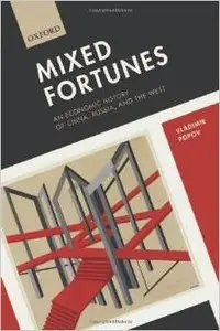 Mixed Fortunes: An Economic History of China, Russia, and the West