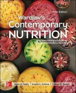 Wardlaw's Contemporary Nutrition: A Functional Approach, 5th Edition