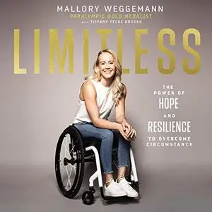 Limitless: The Power of Hope and Resilience to Overcome Circumstance [Audiobook]