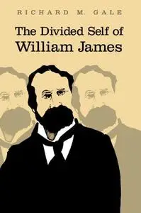 The Divided Self of William James
