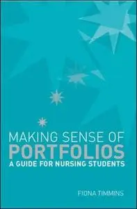 Making Sense of Nursing Portfolios: A Guide for Students