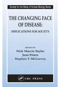 The Changing Face of Disease: Implications for Society