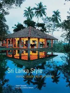 Sri Lanka Style: Tropical Design and Architecture