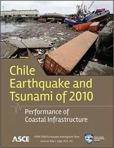 Chile Earthquake and Tsunami of 2010: Performance of Coastal Infrastructure