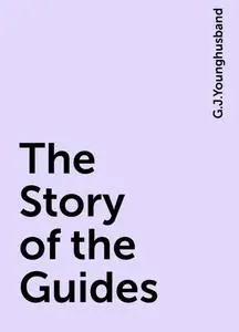 «The Story of the Guides» by G.J.Younghusband