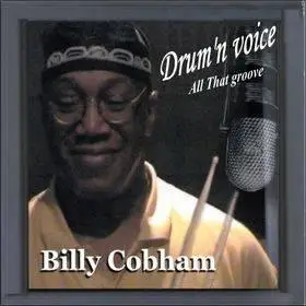 Billy Cobham / Drum' n' Voice. All that groove