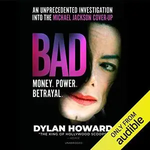 Bad: An Unprecedented Investigation into the Michael Jackson Cover-Up: The Front Page Detectives Series [Audiobook]