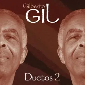 Gilberto Gil - Duetos 2 (2022) [Official Digital Download]