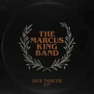 The Marcus King Band - Due North (EP) (2017)