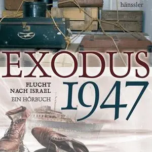 «Exodus 1947: Flucht nach Israel» by Christian Mörken