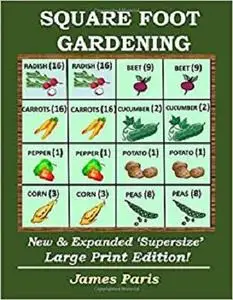 Square Foot Gardening: New And Expanded Supersize Large Print Version