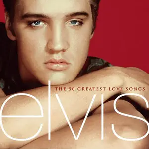 Elvis Presley - The 50 Greatest Love Songs (2001)