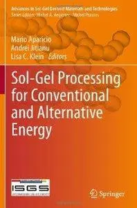 Sol-Gel Processing for Conventional and Alternative Energy (repost)