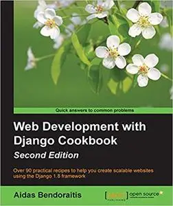 Web Development with Django Cookbook - Second Edition (Repost)