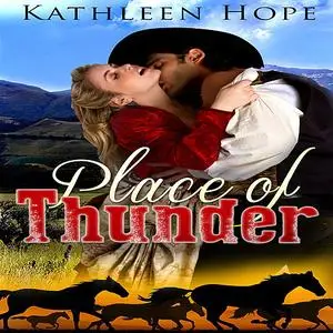 «Historical Romance: Place of Thunder» by Kathleen Hope
