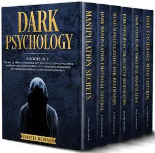 Dark Psychology: 6 Books in 1: The Art of How to Influence and Win People using Emotional Manipulation, Mind Control, NLP Techn