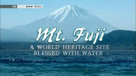 NHK - Mt. Fuji: A World Heritage Site Blessed with Water (2013)