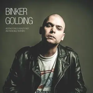 Binker Golding - Abstractions of Reality Past and Incredible Feathers (2019)