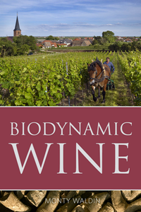 Biodynamic Wine (The Classic Wine Library)