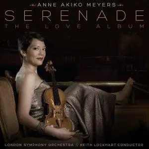 Anne Akiko Meyers, Keith Lockhart, London Symphony Orchestra - Serenade: The Love Album (2015) [Official Digital Download]