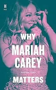Why Mariah Carey Matters