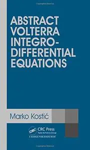 Abstract Volterra Integro-Differential Equations