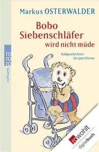 Markus Osterwalder, "Bobo Siebenschläfer wird nicht müde: Bildgeschichten für ganz Kleine"