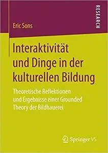 Interaktivität und Dinge in der kulturellen Bildung